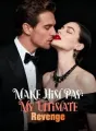 Make Him Pay: My Ultimate Revenge cover