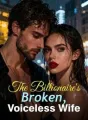 The Billionaire's Broken, Voiceless Wife cover