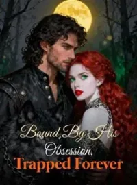 Bound By His Obsession, Trapped Forever