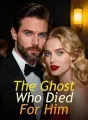 The Ghost Who Died For Him cover