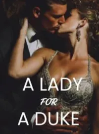 A LADY FOR A DUKE 