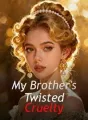 My Brother's Twisted Cruelty cover