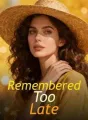 Remembered Too Late cover