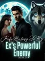 Fake Mating To My Ex's Powerful Enemy cover