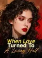 When Love Turned To A Living Hell cover