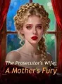 The Prosecutor's Wife: A Mother's Fury cover
