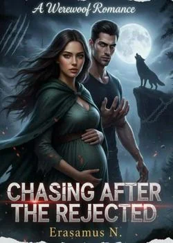 CHASING AFTER THE REJECTED