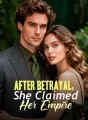 After Betrayal, She Claimed Her Empire cover