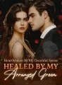Heartbroken By My Deceitful Savior, Healed By My Arranged Groom cover