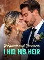 Pregnant and Divorced: I Hid His Heir cover