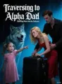 Traversing to Alpha Dad Stuffing Mom into the Suitcase cover