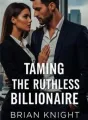 Taming The Ruthless Billionaire cover
