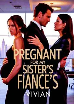 Pregnant for my sister fiance's