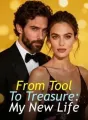 From Tool To Treasure: My New Life cover