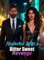 Neglected Wife's Bitter Sweet Revenge cover