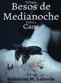 Besos de Medianoche 2: Caos