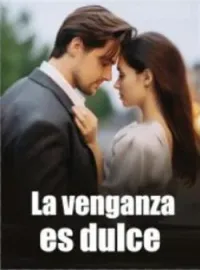 La venganza es dulce