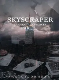 Skyscraper © - Parte I