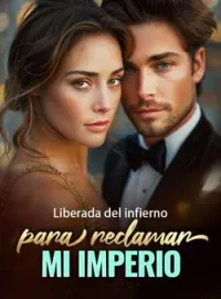 Liberada del infierno para reclamar mi imperio