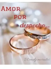 Amor por Despecho...