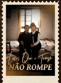 Laços Que o Tempo Não Rompe