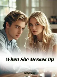 When She Messes Up