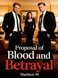Proposal of Blood and Betrayal
