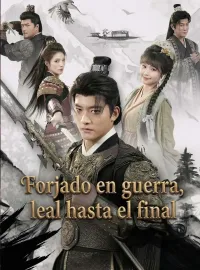 Forjado en guerra, leal hasta el final