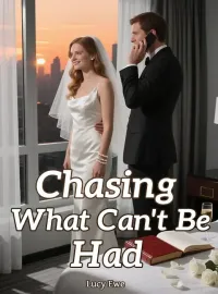 Chasing What Can't Be Had