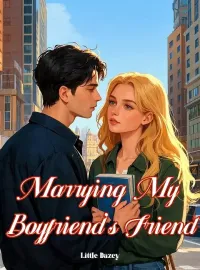 Marrying My Boyfriend's Friend