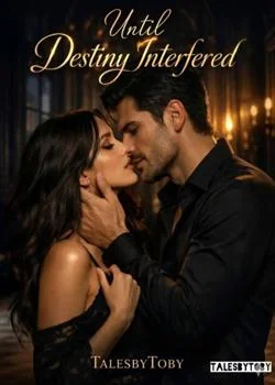 Until Destiny Interfered