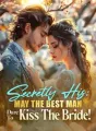 Secretly His: May The Best Man Dare To Kiss The Bride! cover