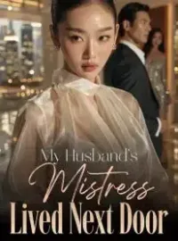 My Husband's Mistress Lived Next Door