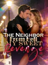 The Neighbor From Hell My Sweet Revenge