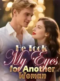 He Took My Eyes for Another Woman