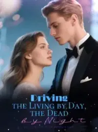 Driving the Living by Day, the Dead by Night