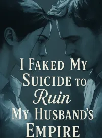 I Faked My Suicide to Ruin My Husband’s Empire