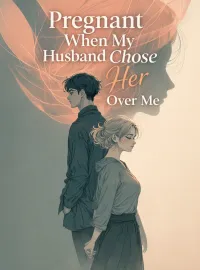 Pregnant When My Husband Chose Her Over Me