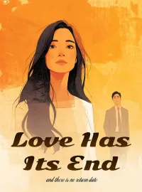Love has its end, and there is no return date