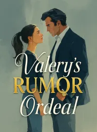 Valery's Rumor Ordeal