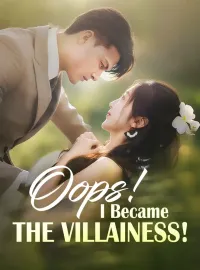 Oops! I Became The Villainess!