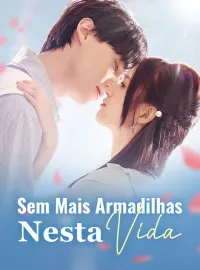 Sem Mais Armadilhas Nesta Vida