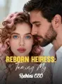 Reborn Heiress: Taming My Ruthless CEO cover
