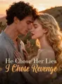 He Chose Her Lies, I Chose Revenge cover