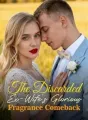 The Discarded Ex-Wife's Glorious Fragrance Comeback cover