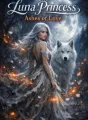The Luna Princess: Ashes of Love cover