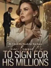 He Faked His Death for Ten Years,Then Begged Me to Sign for His Millions