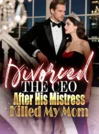 Divorced the CEO After His Mistress Killed My Mom