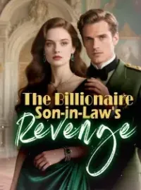 The Billionaire Son-in-Law's Revenge