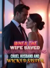 When the Wife Saved Herself from the Cruel Husband and Wicked Sister